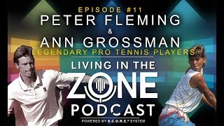 Discover the Secrets to the Zone Mindset in Tennis and Life | Peter Fleming & Ann Grossman