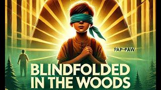 The Woods, a Blindfold, and a Life Lesson: How Jim Fannin's Pap-Paw Built His Mental Strength